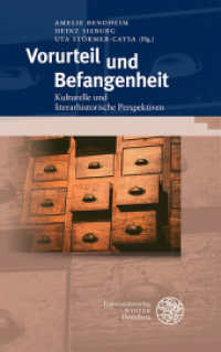 Vorurteil und Befangenheit : Kulturelle und literarhistorische Perspektiven (Beiträge zur Philosophie, Neue Folge) （2022. 371 S. 21 Abbildungen. 210 mm）