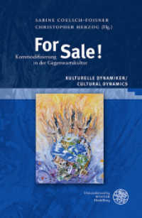 Kulturelle Dynamiken/Cultural Dynamics / For Sale! : Kommodifizierung in der Gegenwartskultur (Kulturelle Dynamiken/Cultural Dynamics 37) （2021. VI, 195 S. 20 Abbildungen. 23.5 cm）