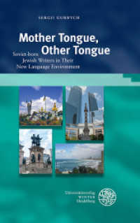 Mother Tongue, Other Tongue : Soviet-born Jewish Writers in Their New Language Environment. Dissertationsschrift (Beiträge zur slavischen Philologie 23) （2021. 225 S. 21 cm）