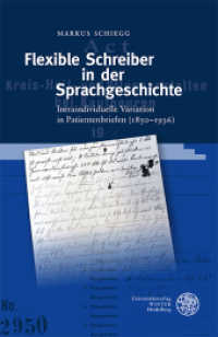 Flexible Schreiber in der Sprachgeschichte : Intraindividuelle Variation in Patientenbriefen (1850-1936). Habilitationsschrift (Germanistische Bibliothek 75) （2022. X, 609 S. 54 Abbildungen. 245 mm）