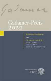Gadamer-Preis 2022 : Reden und Grußworte von Charles Larmore, Rainer Forst, Carsten Dutt, Matthias Weidemüller (Reden zum Gadamer-Preis 1) （2023. 46 S. 2 Abbildungen. 210 mm）