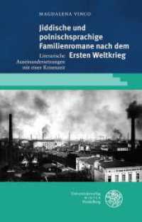 Jiddische und polnischsprachige Familienromane nach dem Ersten Weltkrieg : Literarische Auseinandersetzungen mit einer Krisenzeit. Dissertationsschrift (Beiträge zur slavischen Philologie 24) （2023. 345 S. 210 mm）