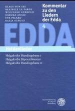 Kommentar zu den Liedern der Edda. Bd.4 Heldenlieder : Helgakvida Hundingsbana I, Helgakvida Hiorvardssonar, Helgakvida Hundingsbana II （2004. 810 S. 25 cm）