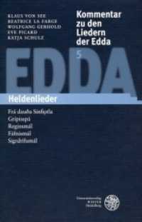 Kommentar zu den Liedern der Edda / Heldenlieder : Frá dauða Sinfiotla, Grípisspá, Reginsmál, Fáfnismál, Sigrdrífumál (Kommentar zu den Liedern der Edda Band 5) （2006. 620 S. 24 cm）
