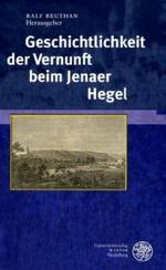 イェーナ時代のヘーゲルにおける理性の歴史性<br>Geschichtlichkeit der Vernunft beim Jenaer Hegel (Ereignis Weimar-Jena, Kultur um 1800, Ästhetische Forschungen Bd.9) （2006. 124 S. 23,5 cm）