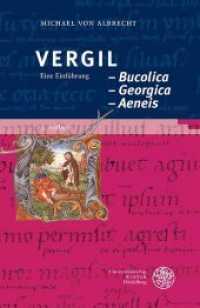 Vergil Bucolica, Georgica, Aeneis : Eine Einführung (Heidelberger Studienhefte zur Altertumswissenschaft) （3. Aufl. 2019. VI, 235 S. 23.5 cm）