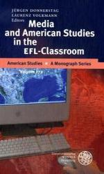 Media and American Studies in the Efl-Classroom (American Studies - a Monograph)