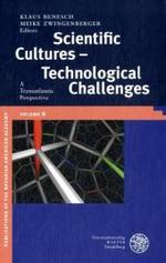 Scientific Cultures - Technological Challenges : A Transatlantic Perspective (Publikationen Der Bayerischen Amerika-akademie / Publication)