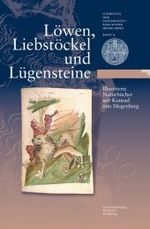 Löwen, Liebstöckl und Lügensteine (Schriften der Universitätsbibliothek Heidelberg Bd.9) （2009. 128 S.）