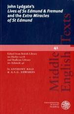 John Lydgate's 'lives of SS Edmund & Fremund' and the 'extra Miracles of St Edmund' : Edited from British Library MS Harley 2278 and Bodleian Library MS Ashmole 46 (Middle English Texts)