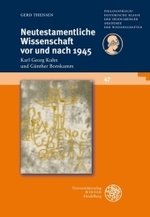 Neutestamentliche Wissenschaft vor und nach 1945 : Karl Georg Kuhn und Günther Bornkamm (Schriften der Philosophisch-historischen Klasse der Heidelberger Akademie der Wissenschaften) （2009. 304 S. 21 cm）