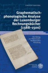 Graphematisch-phonologische Analyse der Luxemburger Rechnungsbücher (Germanistische Bibliothek) （2012. 496 S. 245 mm）