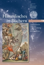 Himmlisches in Büchern (Schriften der Universitätsbibliothek Heidelberg Bd.10) （2009. 144 S. m. 30 farb. u. 88 SW-Abb. 31 cm）