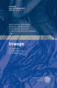 Irrwege : Zu Ästhetik und Hermeneutik des Fehlgehens (Studien zur historischen Poetik 5) （2010. 320 S. 23.5 cm）