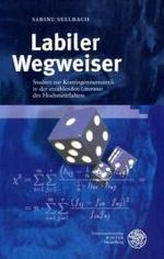 Labiler Wegweiser : Studien zur Kontingenzsemantik in der erzählenden Literatur des Hochmittelalters (Beihefte zum Euphorion Bd.58) （2010. 220 S. 235 mm）