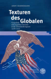 Texturen des Globalen : Geopolitik und populäre Literatur in der Zwischenkriegszeit 1918-1939 (Probleme der Dichtung Bd.43) （2010. 304 S. 235 mm）
