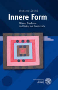 Innere Form : Wiener Moderne im Dialog mit Frankreich. Habilitationsschrift (Beihefte zum Euphorion 59) （2010. 373 S. 23.5 cm）