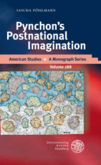 Pynchon's Postnational Imagination : Dissertationsschrift (American Studies 188) （2010. 381 S. 21 cm）