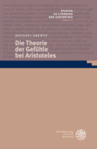 Die Theorie der Gefühle bei Aristoteles (Studien zu Literatur und Erkenntnis Bd.2) （2011. 704 S. 235 mm）
