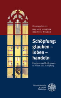 Schöpfung: glauben - loben - handeln : Predigten und Reflexionen zu Natur und Schöpfung (Impulse aus der Heidelberger Universitätskirche 1) （2010. VIII, 135 S. 21 cm）