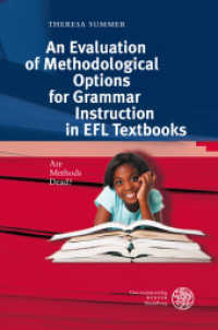 英語教科書における文法指導の方法論的オプション評価<br>An Evaluation of Methodological Options for Grammar Instruction in EFL Textbooks : Are Methods Dead?. Dissertationsschrift (Anglistische Forschungen 422) （2011. XVIII, 435 S. 24.5 cm）
