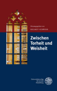 Zwischen Torheit und Weisheit (Impulse aus der Heidelberger Universitätskirche Bd.2) （2011. 200 S. 210 mm）