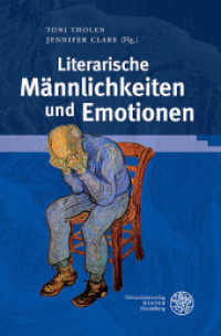 Literarische Männlichkeiten und Emotionen (Germanisch Romanische Monatsschrift 52) （2013. 226 S. 23.5 cm）