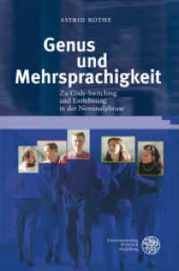 Genus und Mehrsprachigkeit : Zu Code-Switching und Entlehnung in der Nominalphrase. Dissertationsschrift (Germanistische Bibliothek 44) （2012. 285 S. 10 Abbildungen, 12 Diagramme, 38 Tabellen. 24.5 cm）