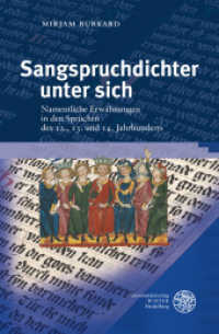 Sangspruchdichter unter sich : Namentliche Erwähnungen in den Sprüchen des 12., 13. und 14. Jahrhunderts. Dissertationsschrift (Beiträge zur älteren Literaturgeschichte) （2012. 368 S. 16 Tabellen, 5 Diagramme. 24.5 cm）