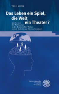 Das Leben ein Spiel, die Welt ein Theater? : Spielformen des Welttheaters in den dramatischen Werken Samuel Becketts und Thomas Bernhards. Dissertationsschrift (Beitr&auml;ge zur neueren Literaturgeschichte 306) （2012. 359 S. 21 cm）