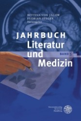 Jahrbuch Literatur und Medizin Bd.5 : Band V (Jahrbuch Literatur und Medizin 5) （2012. 296 S. 11 Abbildungen. 24.5 cm）