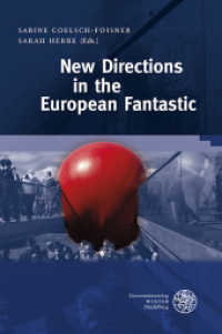 New Directions of the European Fantastic after the Cold War (Wissenschaft und Kunst Bd.23) （2012. XIV, 215 p. 235 mm）