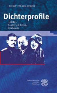 Dichterprofile : Tolstoj, Gottfried Benn, Nabokov (Beiträge zur neueren Literaturgeschichte [Dritte Folge] Bd.312) （2012. 139 S. 210 mm）