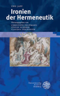 Ironien der Hermeneutik (Beiträge zur neueren Literaturgeschichte 316) （2013. 363 S. 21 cm）