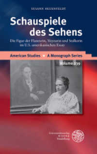 Schauspiele des Sehens : Die Figur der Flaneurin, Voyeurin und Stalkerin im U.S.-amerikanischen Essay. Dissertationsschrift (American Studies 239) （2015. 294 S. 26 Abbildungen. 21 cm）