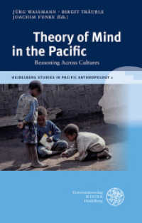 Theory of Mind in the Pacific : Reasoning Across Cultures (Heidelberg Studies in Pacific Anthropology 1) （2013. X, 277 S. 41 Abbildungen. 21 cm）