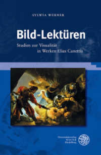 Bild-Lektüren : Studien zur Visualität in Werken Elias Canettis. Dissertationsschrift (Probleme der Dichtung 48) （2013. 213 S. 7 farbige, 50 s/w Abbildungen. 23.5 cm）