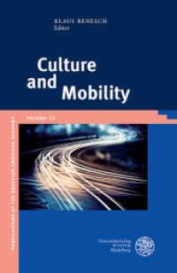 Culture and Mobility (Publications of the Bavarian American Academy 15) （2014. IX, 141 S. 13 Abbildungen. 23.5 cm）