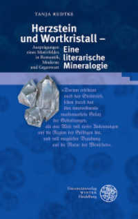 Herzstein und Wortkristall - Eine literarische Mineralogie : Ausprägungen eines Motivfeldes in Romantik, Moderne und Gegenwart. Habilitationsschrift (Beiträge zur neueren Literaturgeschichte 327) （2014. 357 S. 2 farbige Abbildungen. 21 cm）