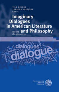 Imaginary Dialogues in American Literature and Philosophy : Beyond the Mainstream (Germanisch Romanische Monatsschrift 62) （2014. 367 S. 1 Abbildung. 23.5 cm）