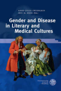 Gender and Disease in Literary and Medical Cultures (Regensburger Beiträge zur Gender-Forschung / Regensburg Studies in Gender and Culture 7) （2014. 250 S. 5 Abbildungen. 24.5 cm）