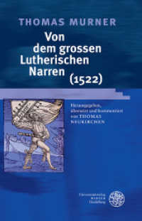 Von dem grossen Lutherischen Narren (1522) (Beihefte zum Euphorion 83) （2014. 381 S. 9 Abbildungen. 23.5 cm）