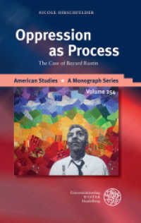 Oppression as Process : The Case of Bayard Rustin. Dissertationsschrift (American Studies 254) （2014. IV, 309 S. 21 cm）