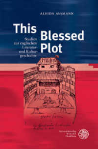 This Blessed Plot : Studien zur englischen Literatur- und Kulturgeschichte (Anglistische Forschungen Bd.447) （2016. 400 S. 16 Abbildungen. 245 mm）