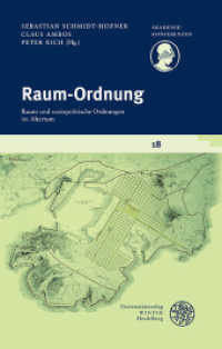 Raum-Ordnung : Raum und soziopolitische Ordnungen im Altertum (Akademiekonferenzen Bd.18) （2016. 441 S. m. 16 Farb- u. 22 SW-Abb. 235 mm）