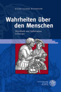 Wahrheiten über den Menschen : Moralistik und Aphorismus in Europa (Frankfurter Beiträge zur Germanistik .56) （2016. 165 S. 245 mm）