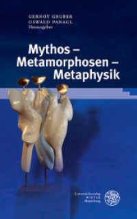 Mythos - Metamorphosen - Metaphysik : Die Dialektik von Treue und Wandel im Opernschaffen von Richard Strauss und Hugo von Hofmannsthal (Wissenschaft und Kunst Bd.29) （2016. X, 208 S. 34 Abbildungen. 235 mm）
