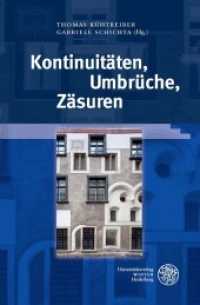 Kontinuitäten, Umbrüche, Zäsuren : Die Konstruktion von Epochen in Mittelalter und früher Neuzeit in interdisziplinärer Sichtung (Interdisziplinäre Beiträge zu Mittelalter und Früher Neuzeit .6) （2016. 355 S. 10 farbige, 19 s/w Abbildungen. 235 mm）
