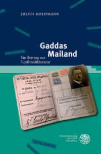 Gaddas Mailand : Ein Beitrag zur Großstadtliteratur. Dissertationsschrift (Studia Romanica .210) （2018. II, 254 S. 49 Abbildungen. 24.5 cm）