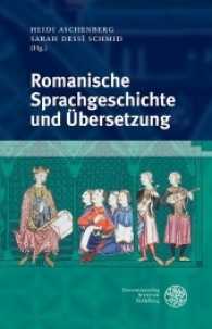 Romanische Sprachgeschichte und Übersetzung (Studia Romanica Bd.206) （2017. 195 S. 11 Tabellen, 4 Diagramme, 1 Abbildung. 24.5 cm）